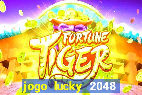 jogo lucky 2048 paga mesmo