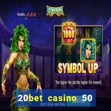 20bet casino 50 free spins