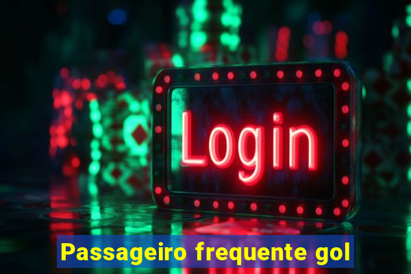 Passageiro frequente gol