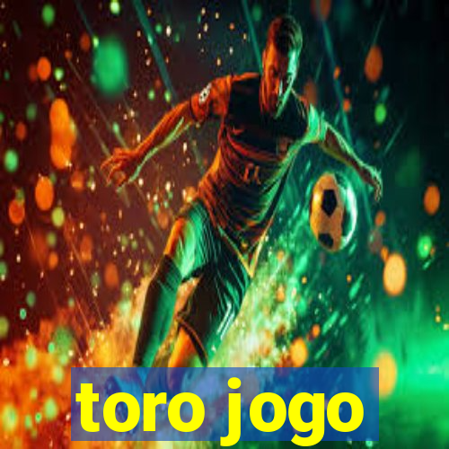 toro jogo