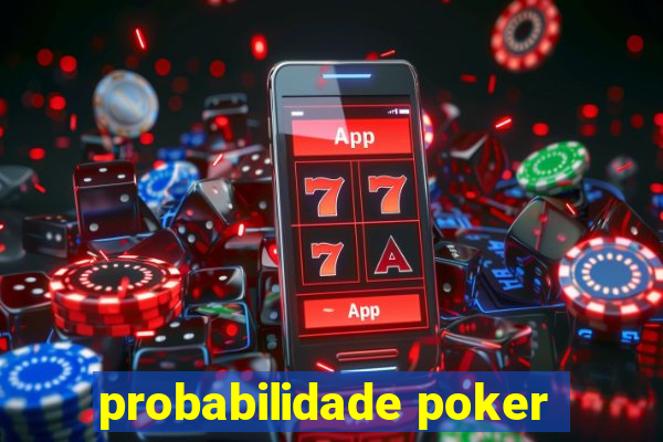 probabilidade poker