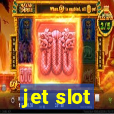 jet slot