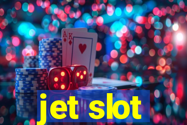 jet slot