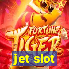 jet slot