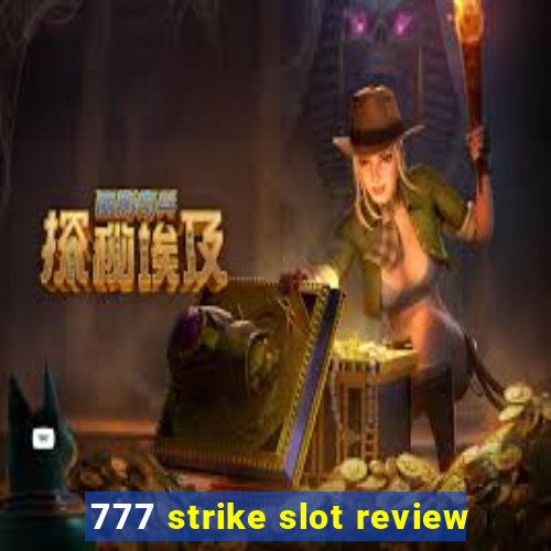 777 strike slot review