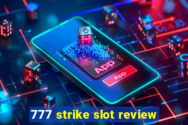 777 strike slot review