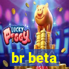 br beta