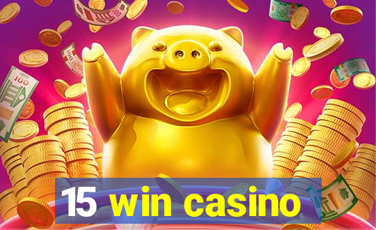 15 win casino