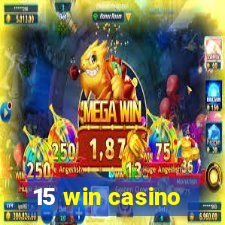 15 win casino