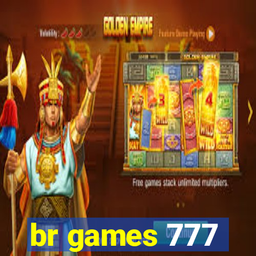 br games 777