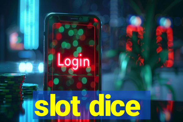 slot dice