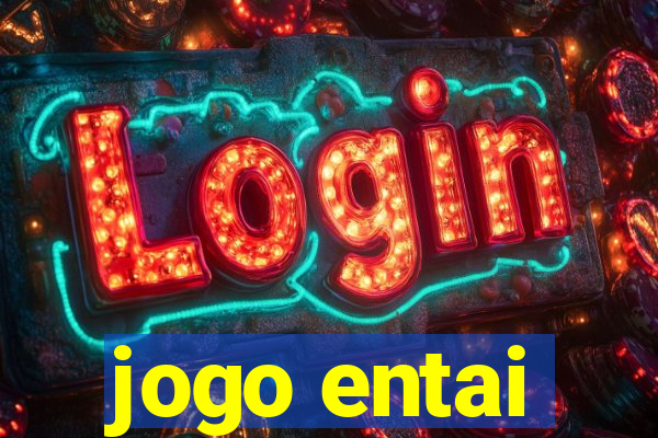 jogo entai