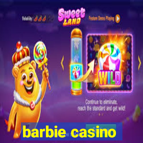 barbie casino