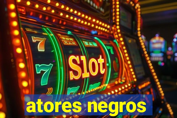 atores negros