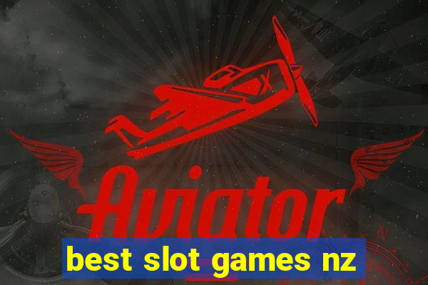 best slot games nz