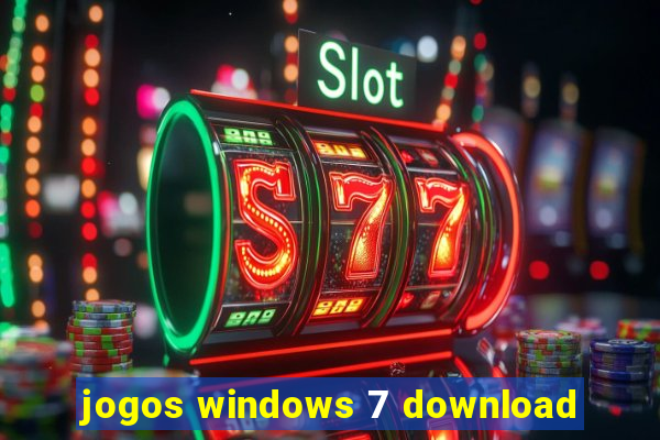 jogos windows 7 download