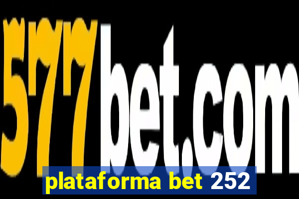 plataforma bet 252