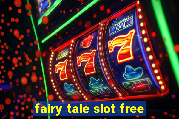 fairy tale slot free