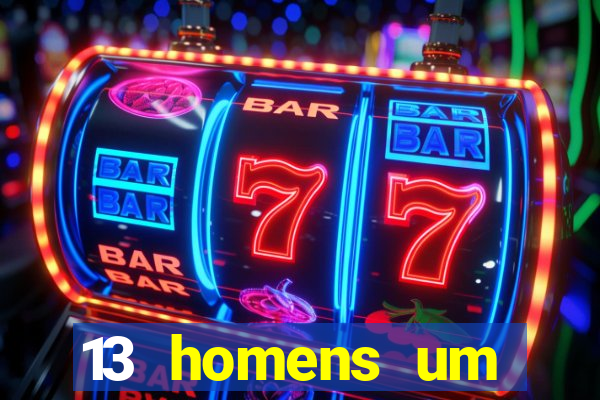 13 homens um segredo imagem de casino