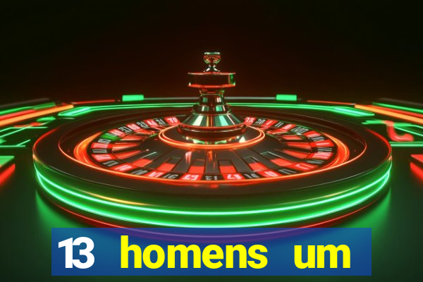 13 homens um segredo imagem de casino