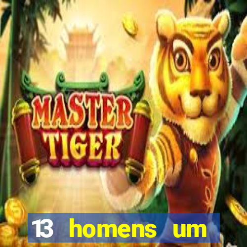 13 homens um segredo imagem de casino