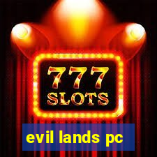 evil lands pc