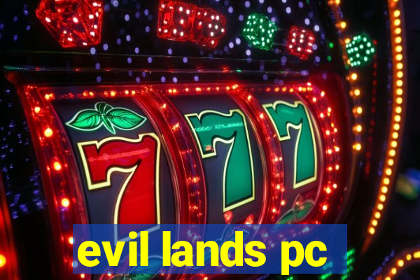 evil lands pc