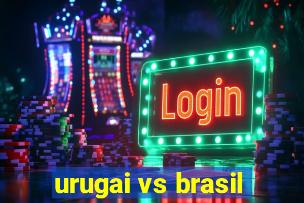 urugai vs brasil