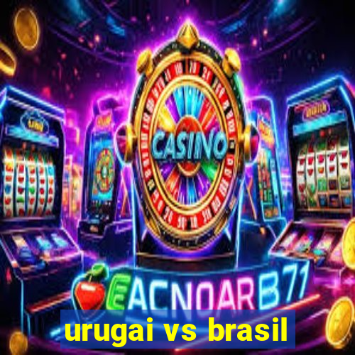 urugai vs brasil