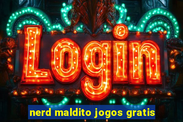 nerd maldito jogos gratis