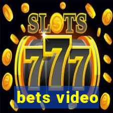 bets video