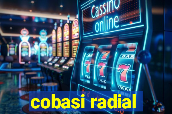 cobasi radial