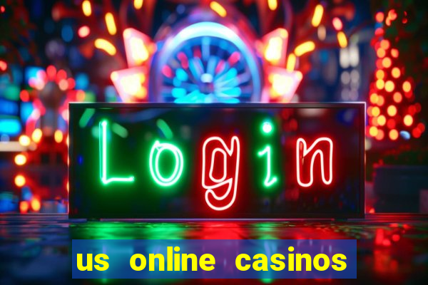 us online casinos real money