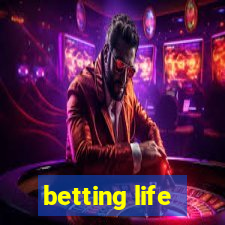 betting life