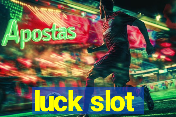 luck slot