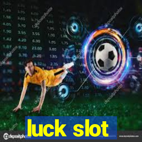 luck slot