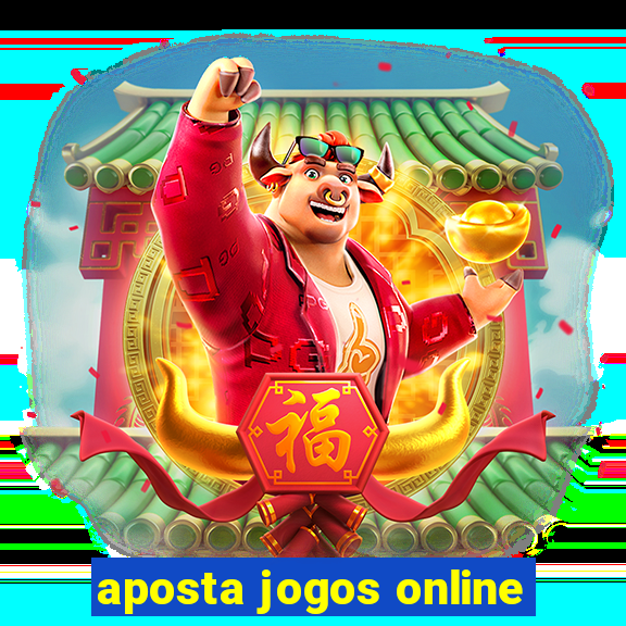 aposta jogos online