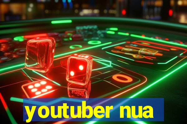 youtuber nua