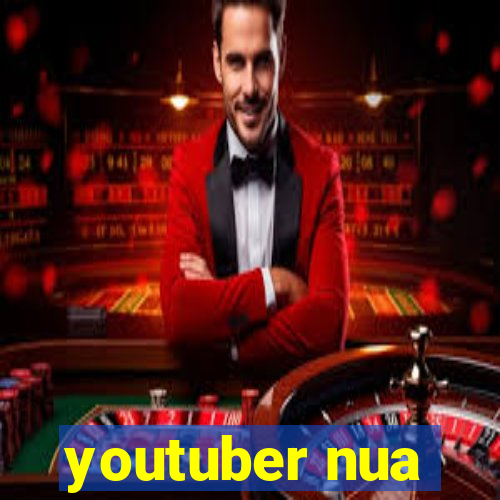 youtuber nua