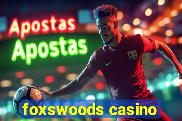 foxswoods casino