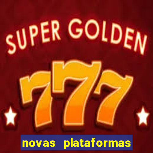 novas plataformas de cassino