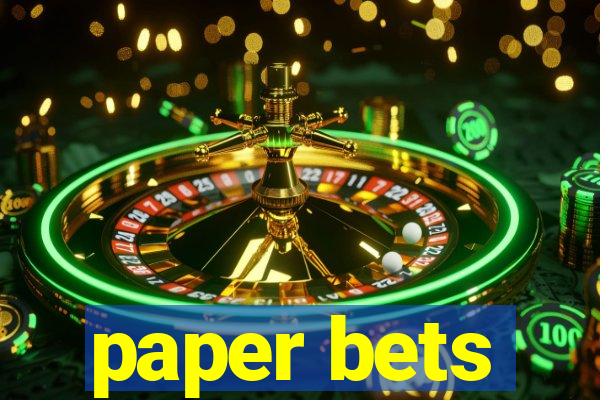 paper bets