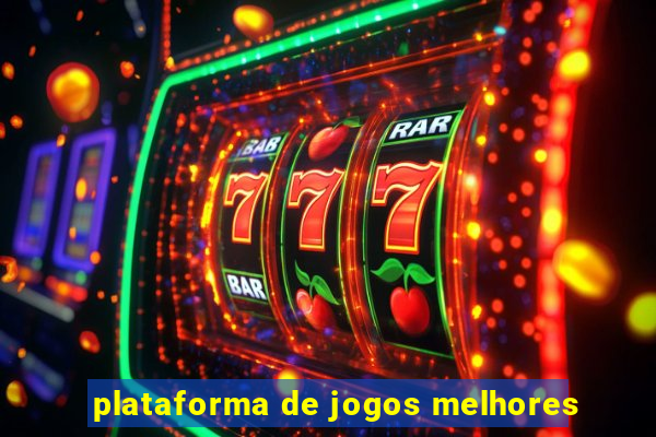 plataforma de jogos melhores