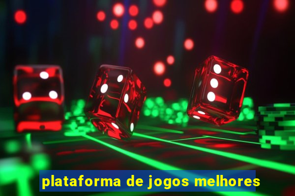 plataforma de jogos melhores