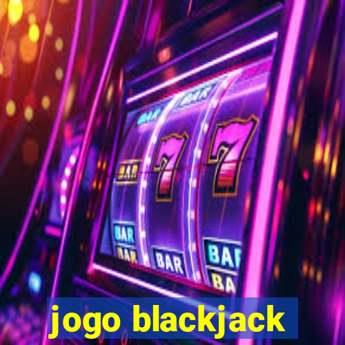 jogo blackjack