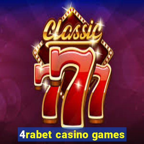 4rabet casino games