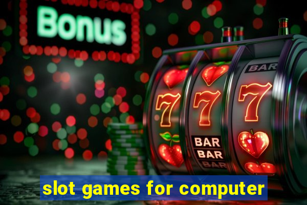 slot games for computer