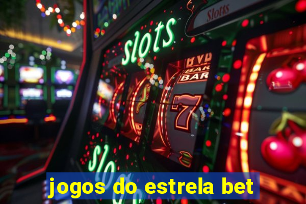 jogos do estrela bet