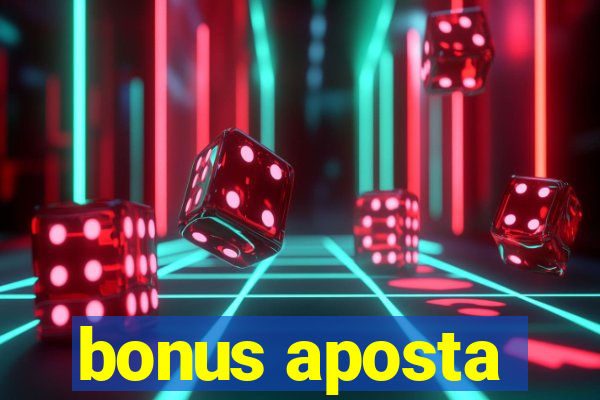 bonus aposta