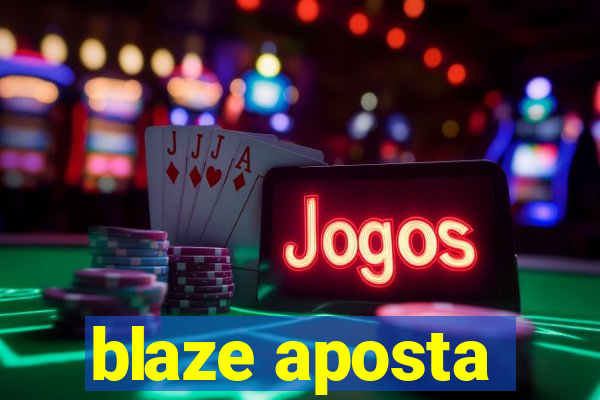 blaze aposta